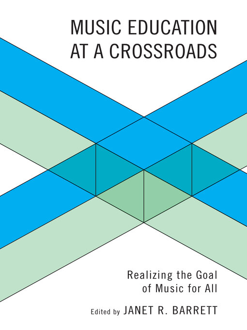 Title details for Music Education at a Crossroads by Janet Barrett - Available